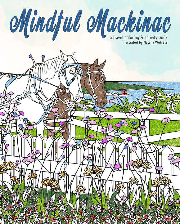 Mindful Mackinac Coloring Book by Natalia Wohletz