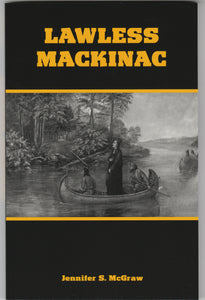 Lawless Mackinac by Jennifer McGraw