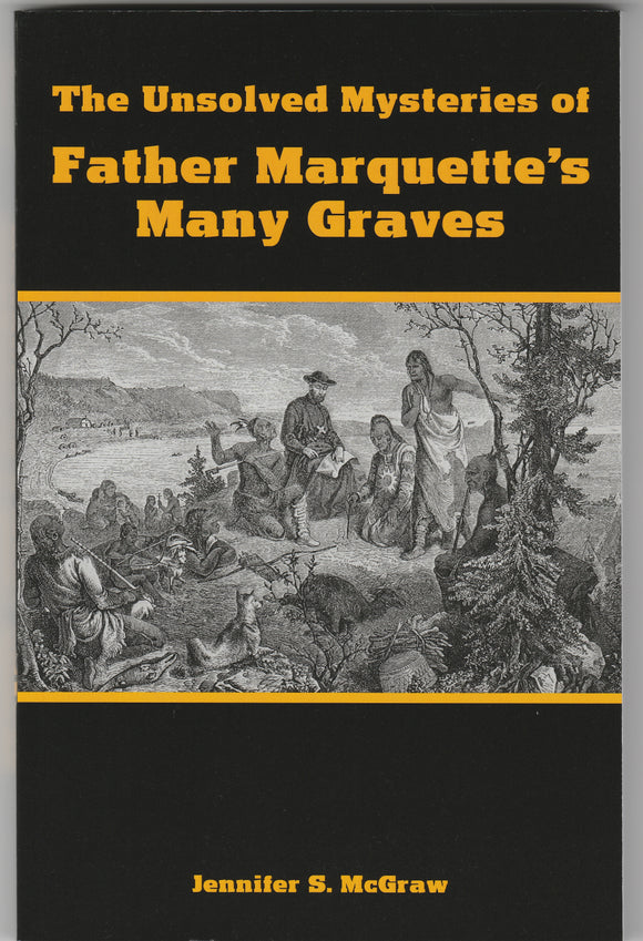 The Unsolved Mysteries of Father Marquette's Many Graves