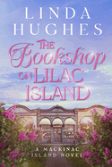 Bookshop on Lilac Island by Linda Hughes