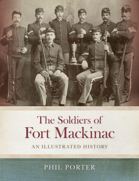 The Soldiers of Fort Mackinac