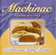 Mackinac Fudge Recipes: 16 Delicious Recipes